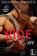 Ride 'Em by Delphine Dryden