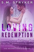 Loving Redemption (Second Chances #2) by S.M. Stryker