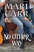 No Other Way by Mari Carr