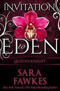 Queen's Knight (Invitation to Eden #9) by Sara Fawkes