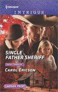Single Father Sheriff (Target: Timberline #1) by Carol Ericson