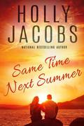 Same Time Next Summer by Holly Jacobs