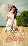 Once Upon Eliza (Carrington Springs #2) by Erynn Mangum