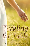 Tackling the Fields (Southern Hearts #3) by Janet W. Ferguson