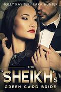 The Sheikh's Green Card Bride by Lara Hunter