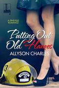 Putting Out Old Flames (Pineville #1) by Allyson Charles