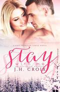 Stay With Me by J.H. Croix