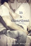 In a Heartbeat (Lifetime #2) by Ariadne Wayne