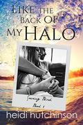 Like the Back of My Halo by Heidi Hutchinson