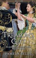 Treason's Gift (Wintercombe #4) by Pamela Belle