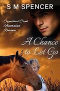 A Chance to Let Go (Copperhead Creek #3) by S.M. Spencer
