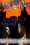 Sacrifice and Reward (Paha Sapa Saga #1) by Robin Deeter