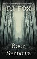 Book of Shadows by P.J. Fox