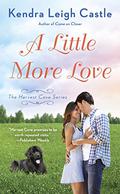 A Little More Love (Harvest Cove #5) by Kendra Leigh Castle