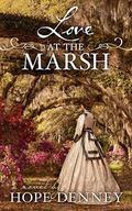 Love at the Marsh (Orchard Rest Historical Southern Fiction #3) by Hope Denney