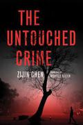 The Untouched Crime by Zijin Chen, Michelle Deeter