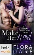 Make Her Howl (Grayslake: More Than Mated Universe) by Flora Dare