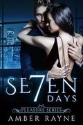 Seven Days (Pleasure #1) by Amber Rayne