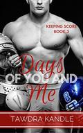 Days of You and Me: A Keeping Score Trilogy Sports Romance by Tawdra Kandle