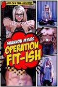Operation Fit-ish by Shannon Myers