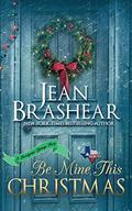 Be Mine This Christmas: Sweetgrass Springs Stories (Texas Heroes #22) by Jean Brashear