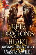 Red Dragon's Heart (Darkwing Dragons #4) by Anastasia Wilde