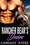 Rancher Bear's Desire by Candace Ayers
