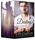 Destiny: Complete Series Box Set: Alpha Billionaire Romance by Eve Carter