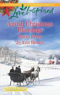 Amish Christmas Blessings: The Midwife's Christmas Surprise\A Christmas to Remember by Marta Perry