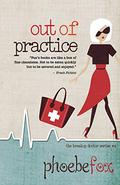 Out of Practice by Phoebe Fox