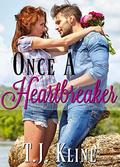 Once a Heartbreaker by T.J. Kline