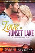Love at Sunset Lake: The Abundance Series Book 1, Contemporary Christian Romance by Sally Bayless