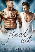 Final Act (Tool Shed #6) by A.R. Steele