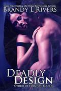 Deadly Design (Others of Edenton #9) by Brandy L. Rivers