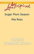 Sugar Plum Season (Barrett's Mill #2) by Mia Ross