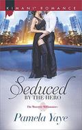Seduced by the Hero (The Morretti Millionaires #5) by Pamela Yaye