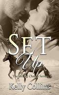 Set Up: Second Chance Series Book 4: Second Chance Series by Kelly Collins