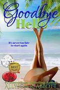 Goodbye, Hello; It's never too late to start again (Silver Years Romance #2) by Allyson R. Abbott