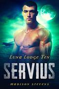 Servius (Luna Lodge #10) by Madison Stevens