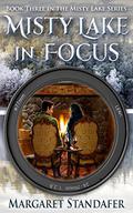 Misty Lake in Focus by Margaret Standafer