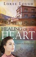 Healing of the Heart by Loree Lough