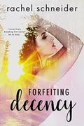 Forfeiting Decency by Murphy Rae