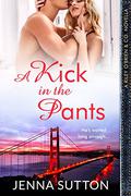 A Kick in the Pants (Riley O'Brien & Co. #3.5) by Jenna Sutton