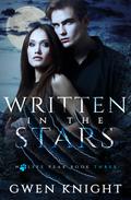 Written in the Stars (Wolffe Peak #3) by Gwen Knight