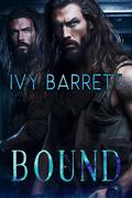 Bound: A Sci-Fi Alien Romance by Ivy Barrett