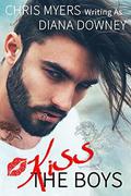 Kiss the Boys (Lost Girls #2) by Chris Myers