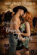 Whispers of Forever: Mending Christmas (Canyon Junction: Hearts in Love Series, #1) by Mary J. McCoy-Dressel