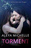 TORMENT by Aleya Michelle