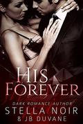 His Forever (She's Mine #3) by J.B. Duvane
