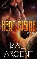 Heat Rising (City of Hope #1) by Kali Argent